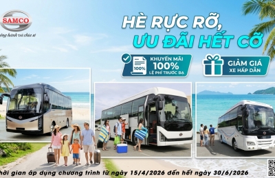 CHÀO HÈ RỰC RỠ – ƯU ĐÃI HẾT CỠ KHI MUA XE KHÁCH SAMCO