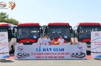 SAMCO BÀN GIAO LÔ 07 XE KHÁCH FELIX SI.29 CHỖ NGỒI CHO CÔNG TY CỔ PHẦN MAI THANH